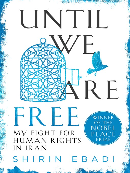 Title details for Until We Are Free by Shirin Ebadi - Available